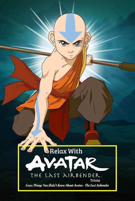 Relax With Avatar The Last Airbender Trivia Crazy Things You Didnt