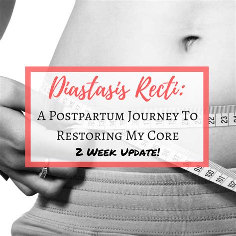 Diastasis Recti A Postpartum Journey To Restoring My Core Week 2 Mom