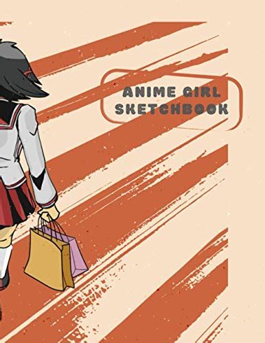 Anime Girl Sketchbook Personal Sketchbook For Drawing Manga Themed