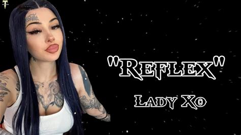 Lady Xo Reflex Song Youtube