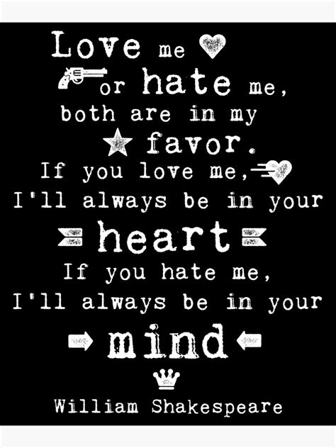 Love Me Or Hate Me Shakespeare Quote Metal Print For Sale By