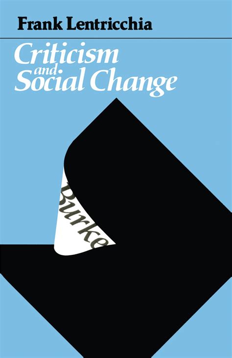 Criticism And Social Change Frank Lentricchia Bibliovault