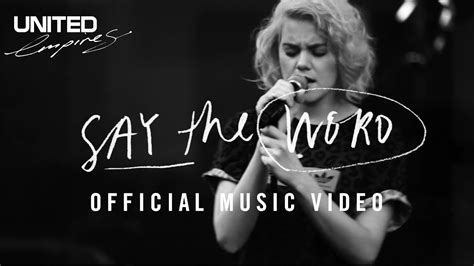 Say The Word Music Video Hillsong United Youtube