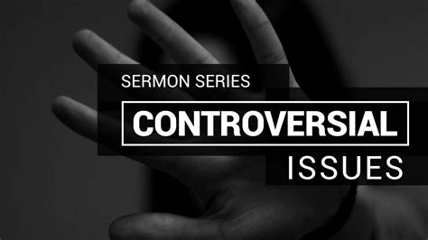 Controversial Issues - Christ Church Midrand