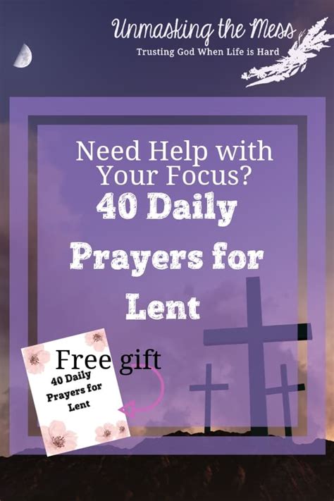 How To Focus On The Meaning Of Lent 40 Daily Lent Prayers Unmasking