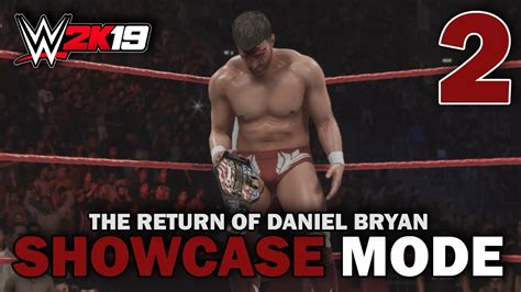 WWE 2K19 Showcase The Return Of Daniel Bryan 02 YouTube