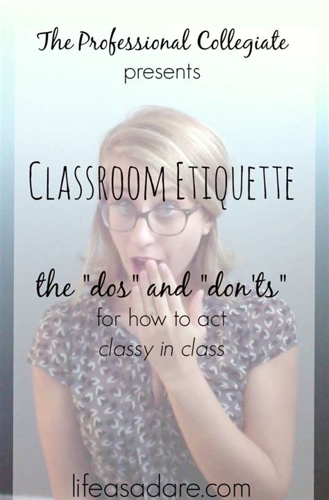 The Professional Collegiate Classroom Etiquette Classroom Etiquette