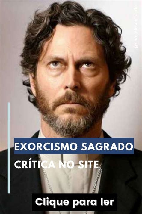 Crítica Exorcismo Sagrado GTCT Exorcismo Filmes Sagrada