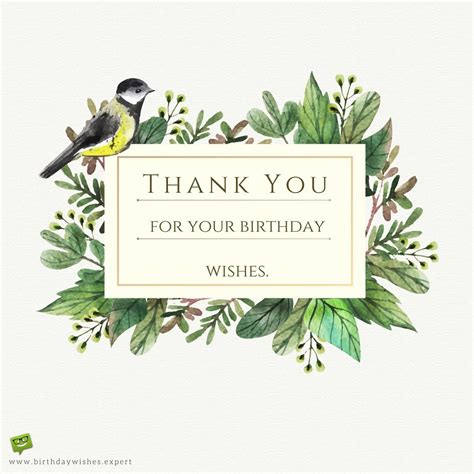 Your thank you note can be a funny one liner or an emotionally heartfelt note but it should show the gratitude that you are paying to them. Thank You Notes for Your Birthday Wishes
