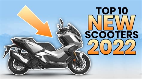 Top 10 New Scooters 2022 The Best New Scooters This Year Youtube