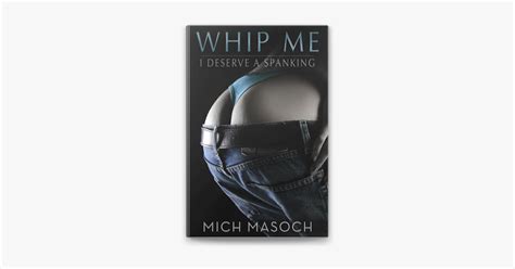 ‎whip Me I Deserve A Spanking On Apple Books