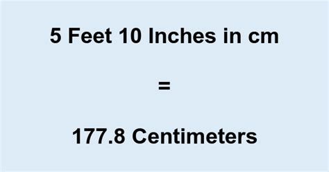 5 10 In Cm 5 Feet 10 Inches To Cm