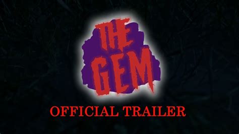 The Gem Official Trailer Youtube
