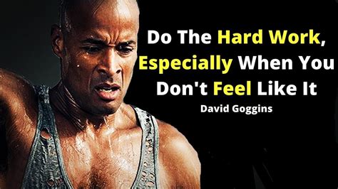 Do The Hard Work Especially When You Don T Feel Like It David