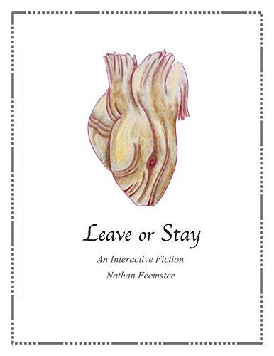 Leave Or Stay By Nathan Feemster Goodreads