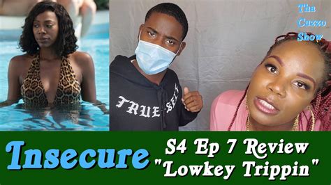insecure season 4 episode 7 lowkey trippin youtube