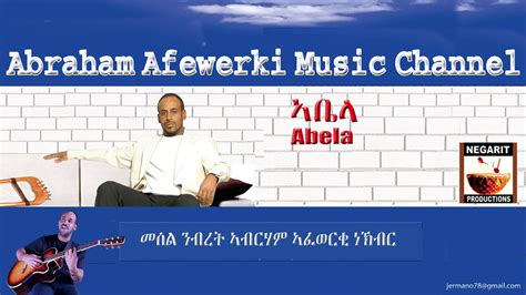 Who is abraham afewerki dating now & how much money does. Eritrea music Abraham Afewerki - Abela/ኣቤላ Official Audio ...