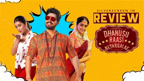 Dhanusu Rasi Neyargalae Tamil Movie Review A Great Idea Executed Poorly Silverscreen India