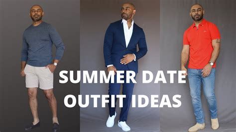Men S Summer Date Outfits Women Love YouTube
