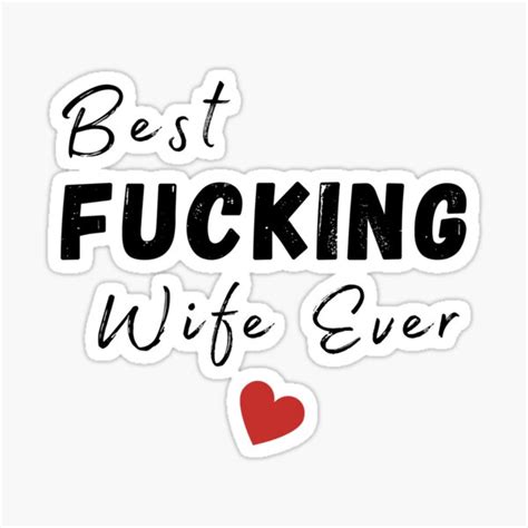 best fucking wife ever funny wife mom mum design sticker for sale by thatcheekytee redbubble