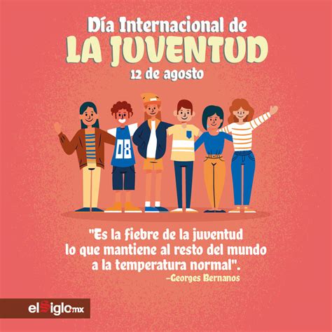 Hoy se celebra a nivel mundial el día de la juventud, se reconocen grandes retos y también oportunidades para poder avanzar en su superación. 2000: Empieza a celebrarse el Día Internacional de la Juventud, El Siglo de Torreón
