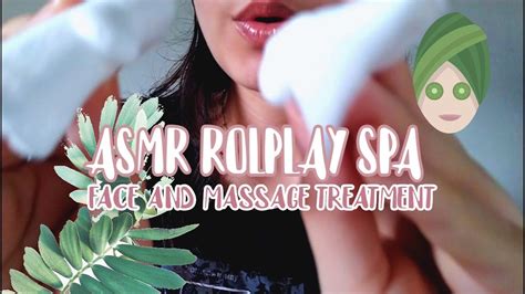 Asmr Rolplay Spa Treatment Face And Massage Youtube