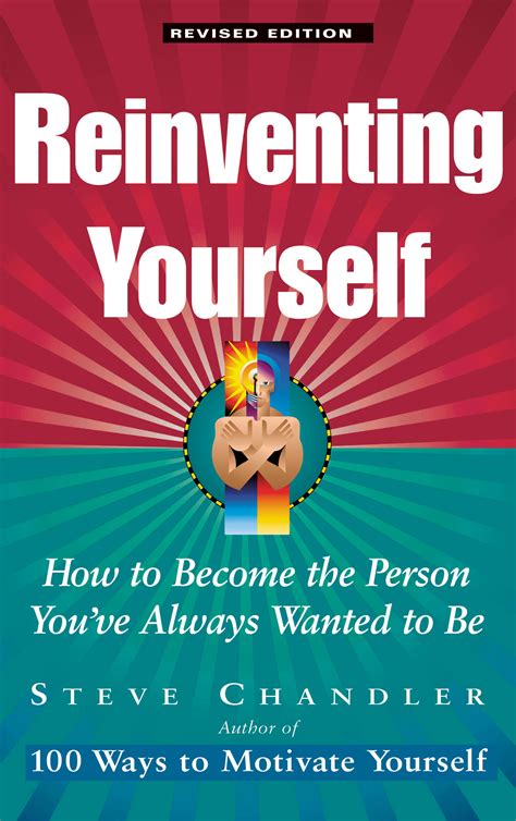 Read Reinventing Yourself Revised Edition Online By Steve Chandler Books