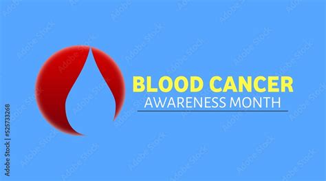 September Is National Blood Cancer Awareness Month September Is