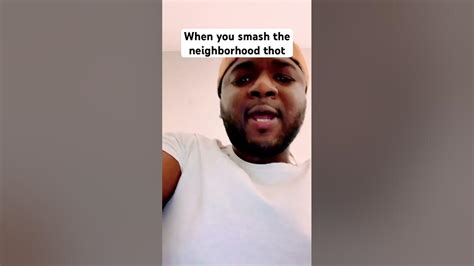 When You Smash The Neighborhood Thot Shorts Youtube