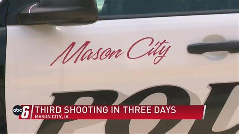 Mason City Police Investigating Third Shooting This Week Abc 6 News