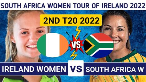 South Africa Women Vs Ireland Women Live Stream Ireland W Vs South Africa W Nd T Ir W Vs