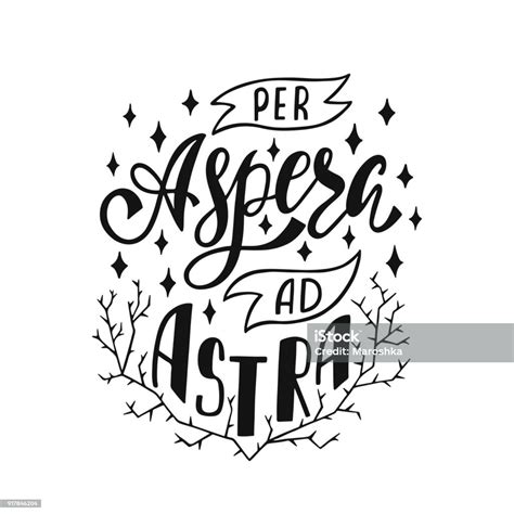 Per Aspera Ad Astra Latin Phrase Means Through Hardships To The Stars