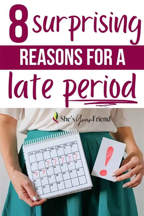 8 Surprising Reasons For Your Late Period Shes Your Friend
