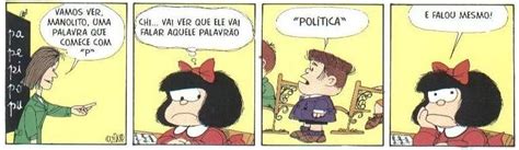 Tirinhas De Mafalda Para Refletir Sobre Os Tempos Atuais Tirinhas