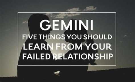 Gemini 5 Things You Should Learn From Your Failed Relationship