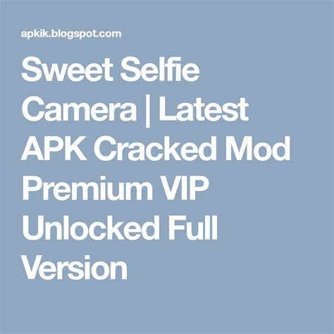 In doupai mod apk you'll get all premium templates and produce videos with no watermark. Sweet Selfie Camera | Latest APK Cracked Mod Premium VIP ...