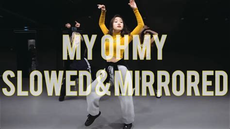 My Oh My Amy Park Choreography Slowed Mirrored Youtube