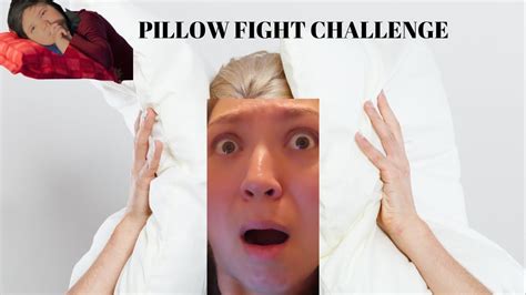 Pillow Fight Challenge Youtube