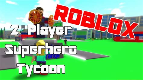 Roblox 2 Player Superhero Tycoon Youtube