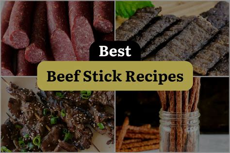 15 Beef Stick Recipes That Will Stick With You Dinewithdrinks