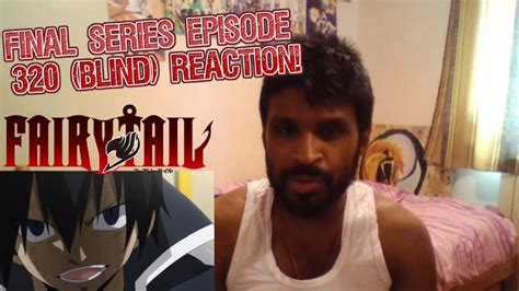 FairyTail 2018 Final Series Episode 320 BLIND REACTION Zeref S REAL