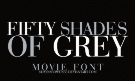 Fifty Shades Of Grey Movie Font By Callmesaturn On Deviantart