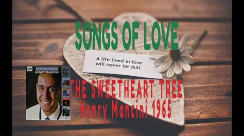 Henry Mancini The Sweetheart Tree Youtube