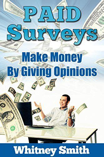 Paid Surveys Make Money By Giving Opinions By Whitney Smith