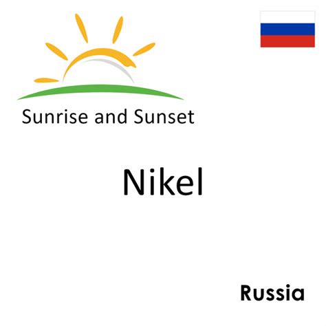 Sunrise And Sunset Times In Nikel Russia