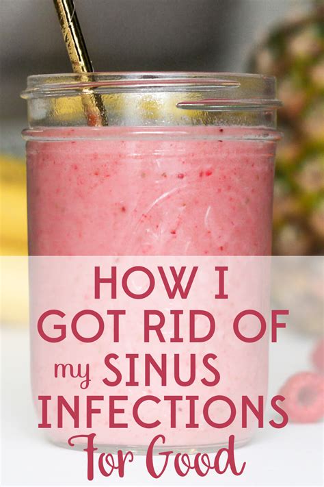 How I Got Rid Of My Sinus Infections For Good Sinus Infection