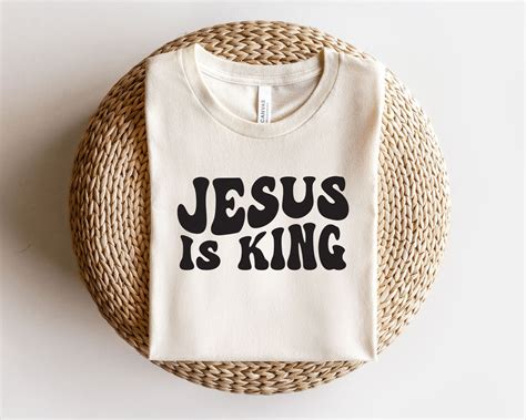 Jesus Is King Svg Religious Svg For Shirt Christian Png For