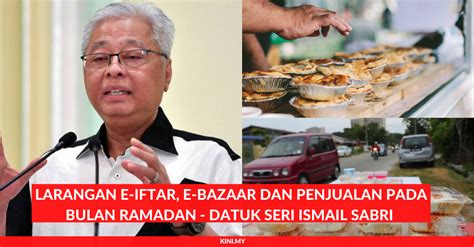 Sidang media harian pkp datuk seri ismail sabri bin yaakob 14 april 2020. Larangan E-Iftar, E-Bazaar Dan Penjualan Pada Bulan ...