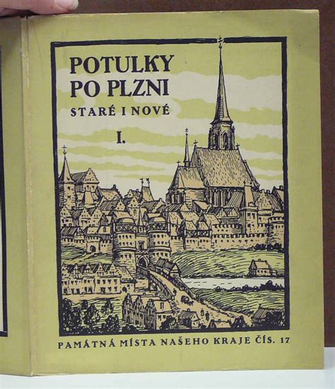 Kniha Potulky Po Plzni Staré I Nové část I Antikvariát Václav Beneš