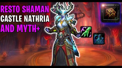 Castle Nathria And Mythic Time Resto Shaman World Of Warcraft